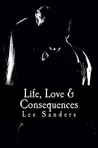 Life, Love and Consequences
