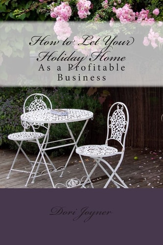 How to Let Your Holiday Home As a Profitable Business