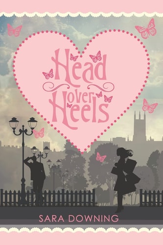 Head Over Heels A Chick Lit Novel about Love, Friendship... and Shoes