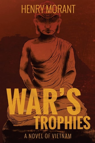 War's Trophies A Tale of Vietnam