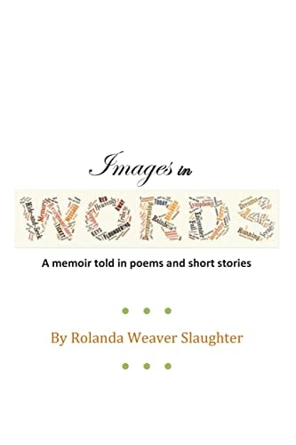 Images In Words A Memoir Told in Poems and Short Stories