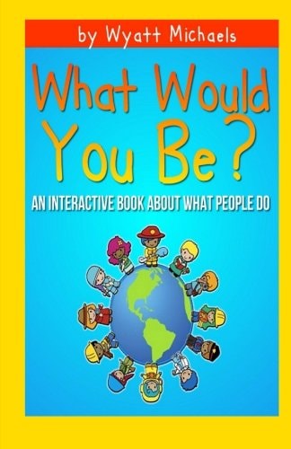 What Would You Be?