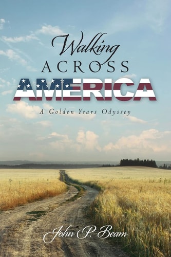 Walking Across America A Golden Years Odyssey