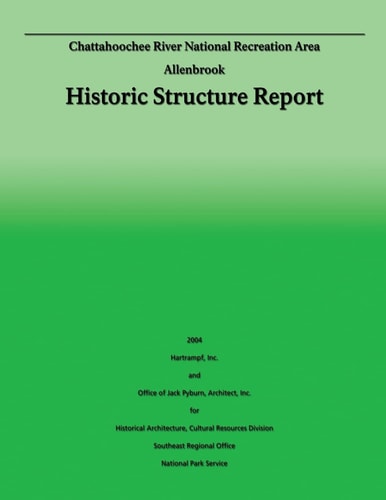 Chattahoochee River National Recreation Area Allenbrook Historic Structure Report