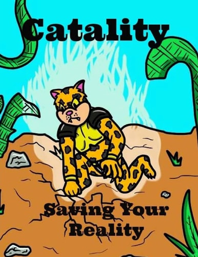 Catality Saving Your Reality