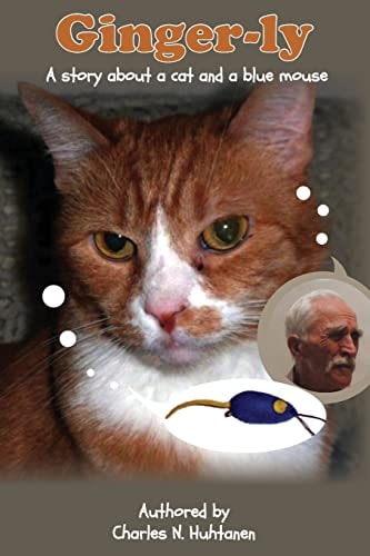 Ginger-Ly A Story about a Cat and a Blue Mouse