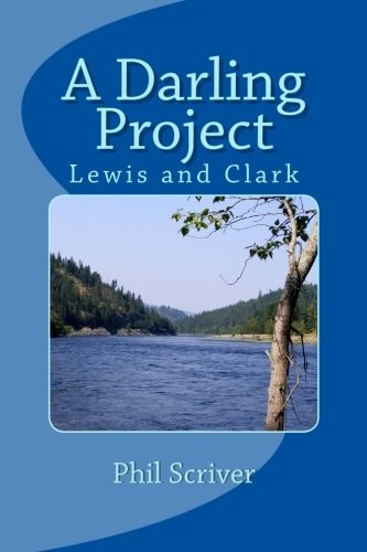 A Darling Project Lewis and Clark Expedition