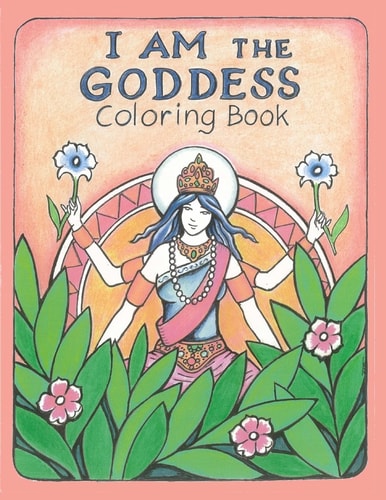 The I Am the Goddess Coloring Book