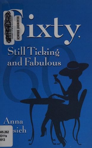 Sixty, Still Ticking and Fabulous