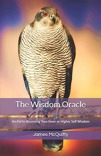 The Wisdom Oracle An Aid to Accessing Your Inner Or Higher Self Wisdom