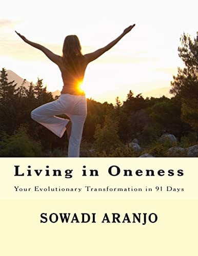 Living in Oneness Your Evolutionary Transformation in 91 Days