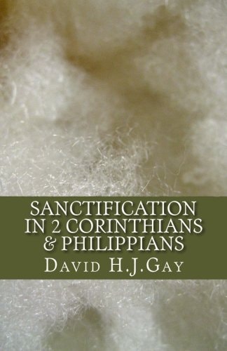 Sanctification in 2 Corinthians & Philippians