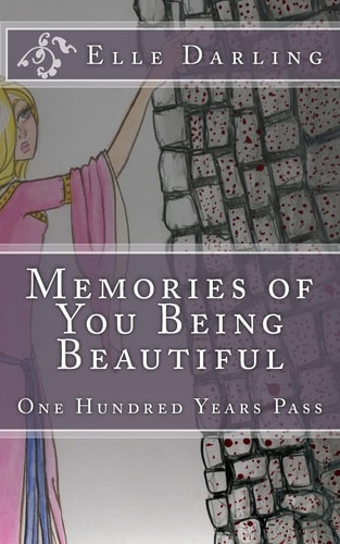 Memories Of You Being Beautiful One Hundred Years Pass