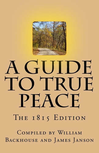 A Guide to True Peace The 1815 Edition