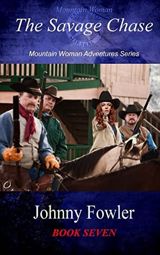 Mountain Woman The Savage Chase: Mountain Woman Adventures
