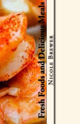 Fresh Foods and Delicious Meals At Home and Hungry Cookbooks
