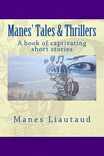 Manes' Tales and Thrillers A Book of Captivating Short Stories