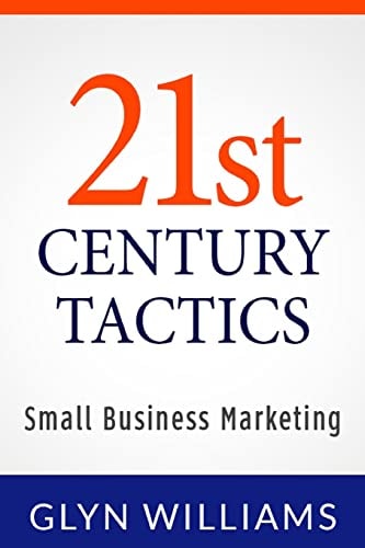 21st Century Tactics : Small Business Marketing