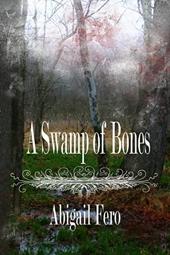 A Swamp of Bones Book 1