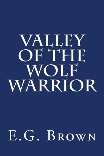 Valley of the Wolf Warrior