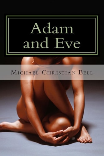 Adam and Eve The Father and Mother of All Living