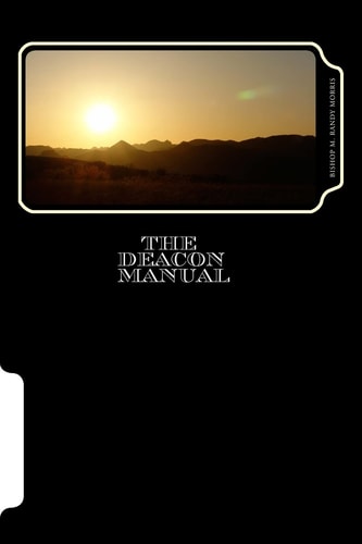 The Deacon Manual A Guide for Service
