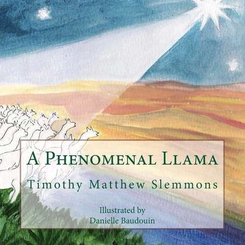 A Phenomenal Llama A Tall Christmas Tale for Children of All Ages