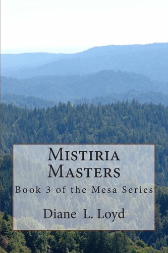 Mistiria Masters Book Three in the Mesa Series