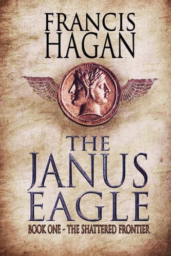 The Janus Eagle Book One - The Shattered Frontier