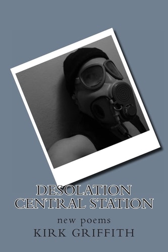 Desolation Central Station New Poems