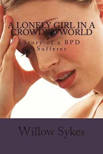 A Lonely Girl In A Crowded World Story of a BPD Sufferer