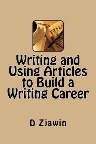 Writing and Using Articles to Build a Writing Career