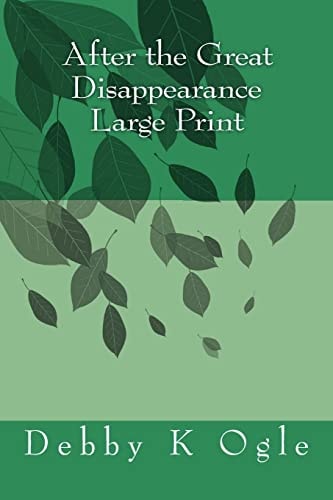 After the Great Disappearance Large Print