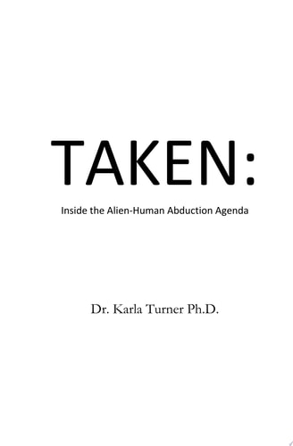 Taken: Inside the Alien-Human Abduction Agenda
