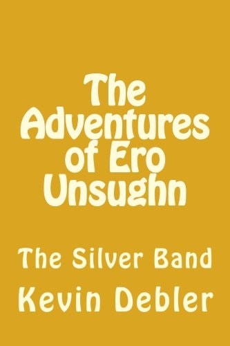 The Adventures of Ero Unsughn The Silver Band
