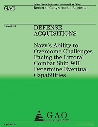 Navy's Ability to Overcome Challenges Facing the Littoral Combat Ship Will Determine Eventual Capabilities