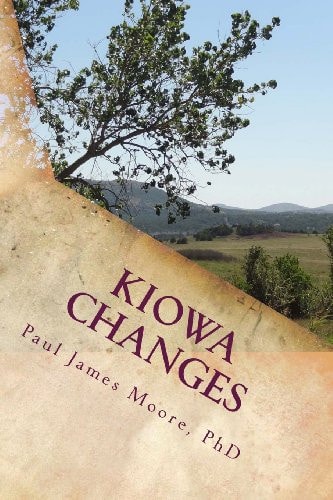 Kiowa Changes A History of Encounter, Adaptation and Survival