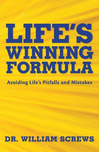 Life's Winning Formula Avoiding Life's Pitfalls and Mistakes