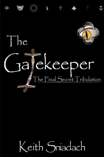 The Gatekeeper The Final Secret Tribulation