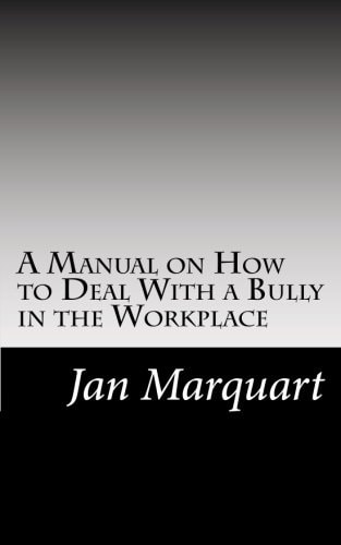 A Manual on How to Deal With a Bully in the Workplace
