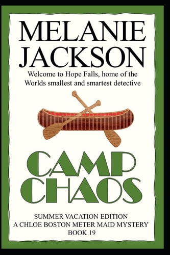 Camp Chaos A Chloe Boston Mystery
