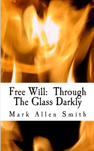 Free Will Through The Glass Darkly