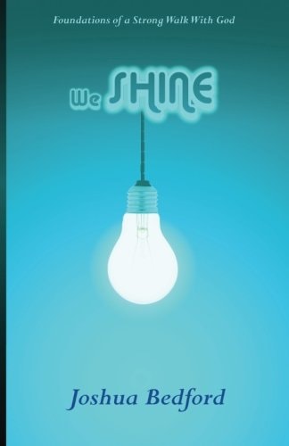 WeSHINE Foundations of a Strong Walk with God