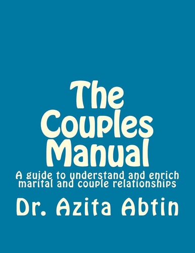 The Couples Manual A Guide to Understand and Enrich Marital and Couple Relationships