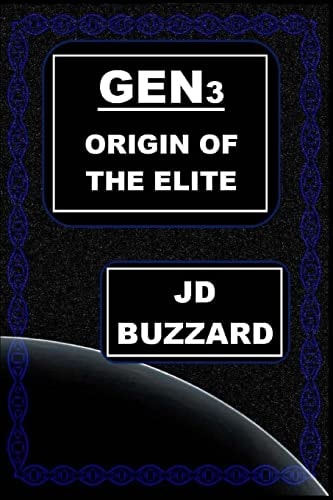 Gen3 Origin of the Elite: Book 1 in The Elite Saga