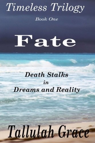 Timeless Trilogy, Book One, Fate
