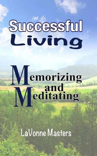 Successful Living Memorizing and Meditating