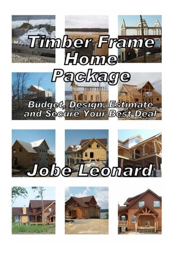 Timber Frame Home Package Budget, Design, Estimate, and Secure Your Best Price