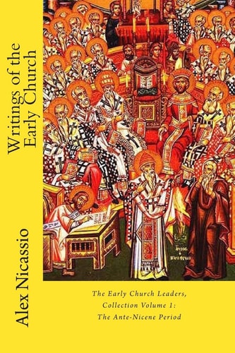 Writings of the Early Church Volume 1
