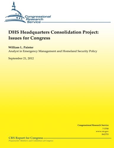 DHS Headquarters Consolidation Project Issues for Congress